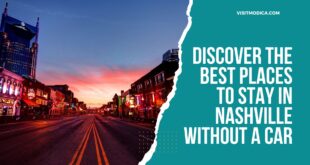 Discover the Best Places to Stay in Nashville Without a Car
